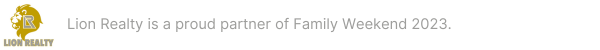 Lion Realty logo. Lion Realty is a proud partner of Family Weekend 2023
